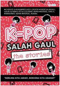 K-POP SALAH GAUL THE STORIES