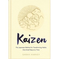 KAIZEN : THE JAPANESE METHOD FOR TRANSFORMING HABITS ONE SMALL STEP AT A TIME