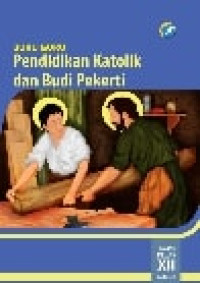 Pendidikan Agama Katolik dan Budi Pekerti Buku GuruUntuk SMA/ MA Kelas XII