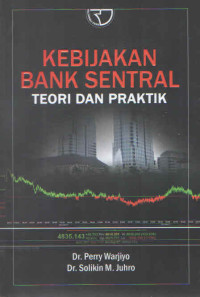 KEBIJAKAN BANK SENTRAL : TEORI DAN PRAKTIK