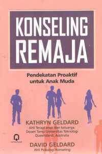 KONSELING REMAJA : Intervensi Praktis Bagi Remaja Beresiko