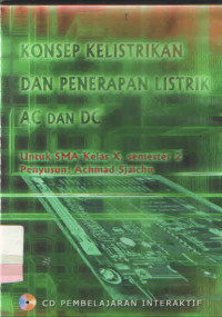 KONSEP KELISTRIKAN DAN PENERAPAN LISTRIK AC DAN DC Untuk SMA Kleas X, Sem 2