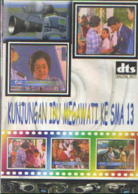 KUNJUNGAN IBU MEGAWATI KE SMAN 13 JAKARTA