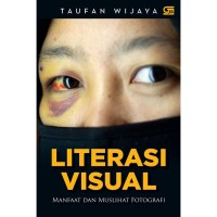 LITERASI VISUAL : MANFAAT DAN MUSLIHAT FOTOGRAFI