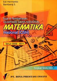 SOAL & PEMBAHASAN OLIMPIADE BIDANG MATEMATIKA Tingkat Nasional (OSN) Tahun 2002-2011 Tingkat SMA/ MA