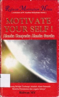 MOTIVATE YOUR SELF ! : ALAMKU KAMPUSKU ALAMKU GURUKU