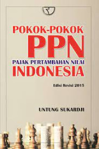 POKOK-POKOK PPN PAJAK PERTAMBAHAN NILAI INDONESIA