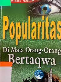 POPULARITAS DIMATA ORANG ORANG BERTAQWA