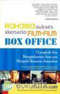 RAHASIA SUKSES SKENARIO FILM-FILM BOX OFFICE