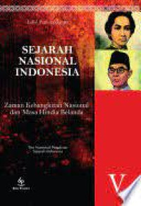 SEJARAH NASIONAL INDONESIA : ZAMAN KEBANGKITAN NASIONAL DAN MASA HINDIA BELANDA (+ 1900 -1942 )