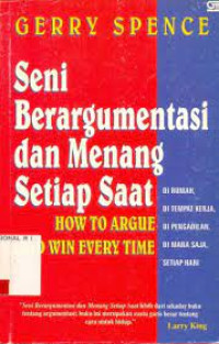 SENI BERARGUMENTASI DAN MENANG SETIAP SAAT