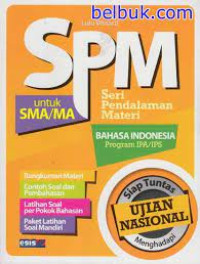 SPM : Seri Pendalaman Materi untuk SMA/MA : BAHASA INDONESIA