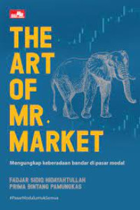 THE ART OF MR. MARKET : MENGUNGKAP KEBERADAAN BANDAR DI PASAR MODAL