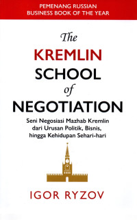 THE KREMLIN SCHOOL OF NEGOTATION