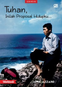 TUHAN, INILAH PROPOSAL HIDUPKU