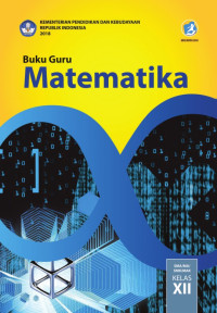 Matematika : buku guru  Untuk SMA/MA/SMK/MAK Kelas XII