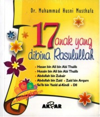 17 ANAK YANG DIBINA RASULULLAH