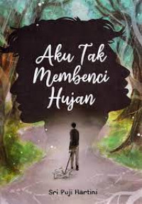 Image of Aku tak membenci hujan