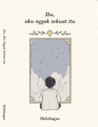 Image of Ibu, Aku Nggak Sekuat Itu