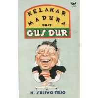 KELAKAR MADURA BUAT GUS DUR