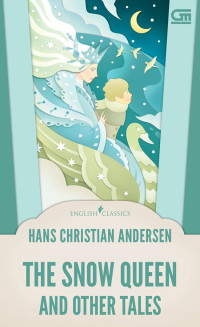 THE SNOW QUEEN AND OTHER TALES