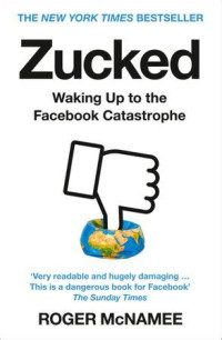 ZUCKED WAKING UP TO THE FACEBOOK CATASTROPHE