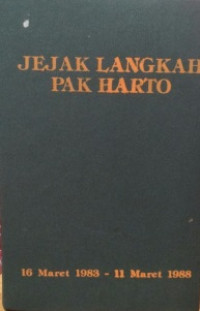 JEJAK LANGKAH PAK HARTO 28 Maret 1968 - 23 Maret 1973