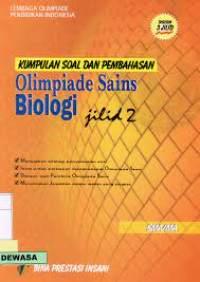 KUMPULAN SOAL DAN PEMBAHASAN : OLIMPIADE SAINS BIOLOGI JILID 3