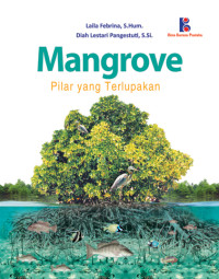 Mangrove: Pilar yang Terlupakan