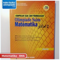 KUMPULAN SOAL DAN PEMBAHASAN : OLIMPIADE SAINS MATEMATIKA JILID 3