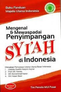 MENGENAL DAN MEWASPADAI PENYIMPANGAN SYIAH DI INDONESIA